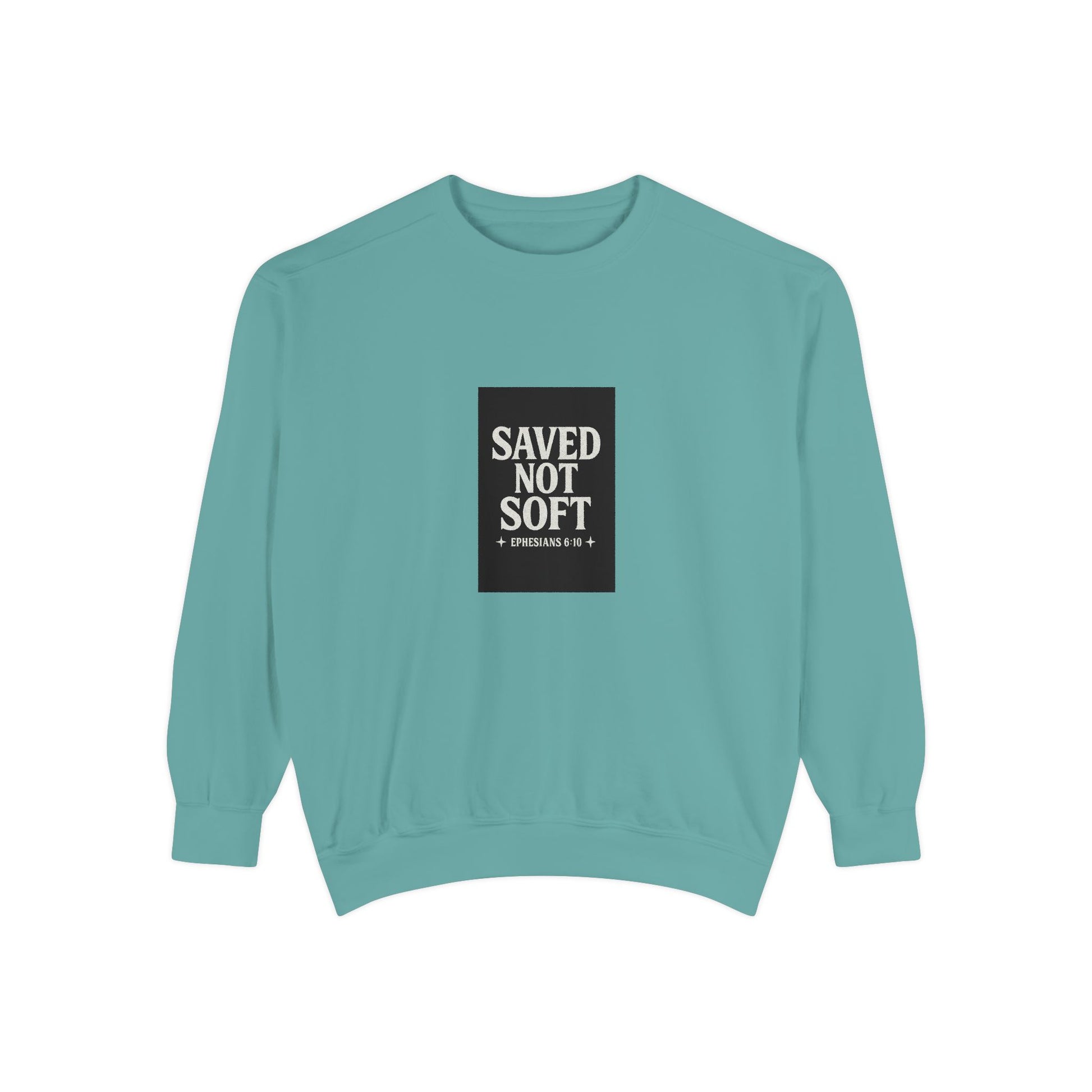 ‘Saved Not Soft’ Unisex Sweatshirt