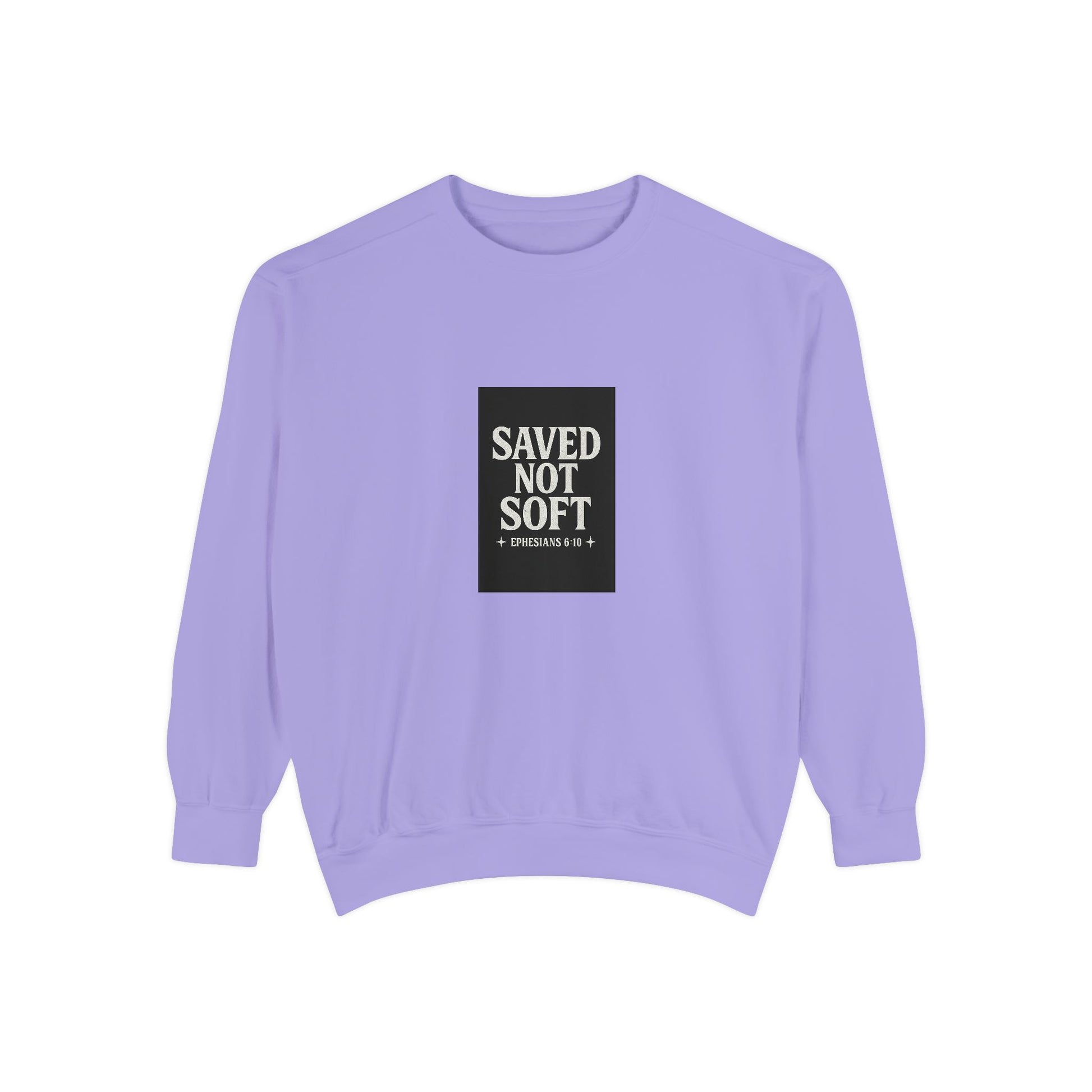 ‘Saved Not Soft’ Unisex Sweatshirt