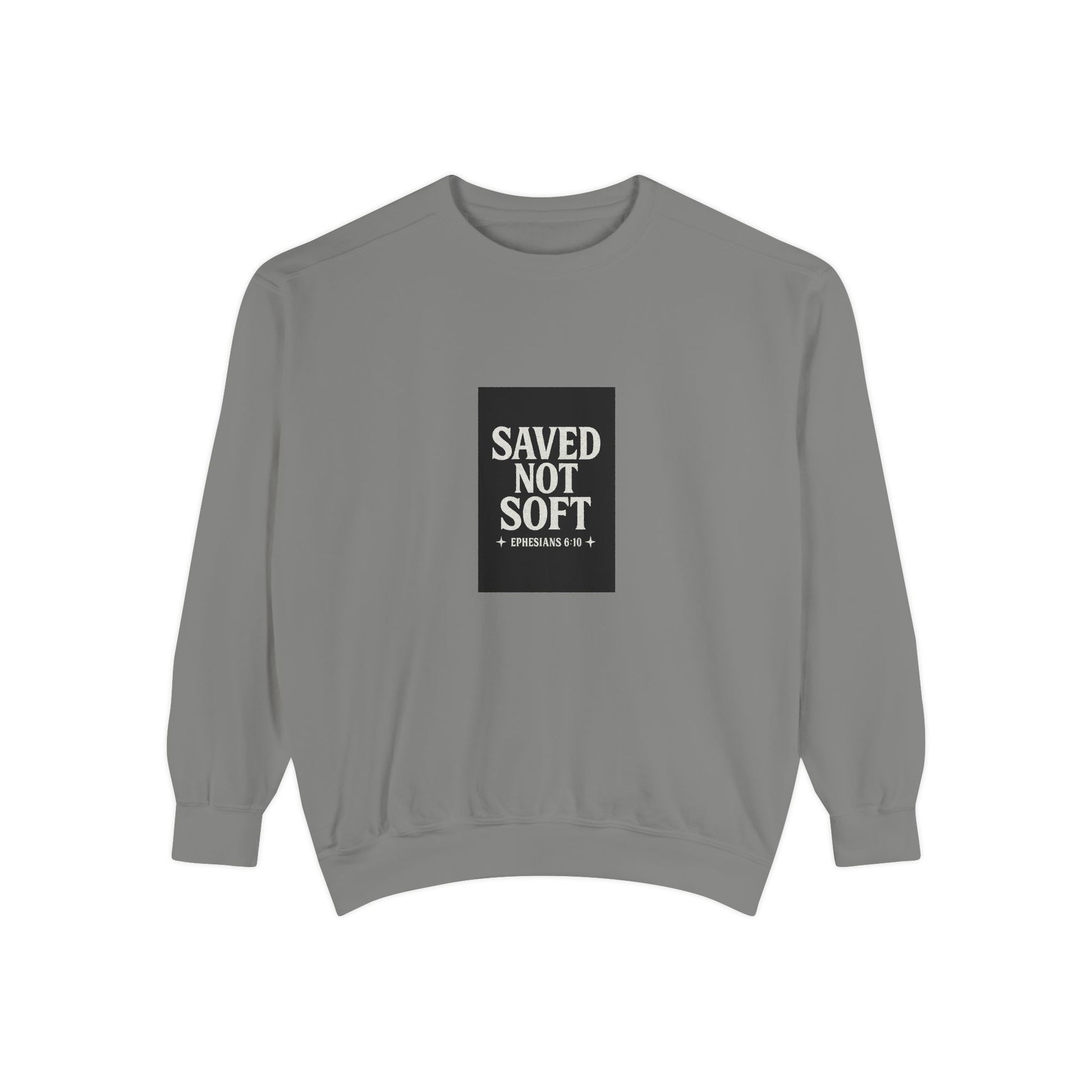 ‘Saved Not Soft’ Unisex Sweatshirt