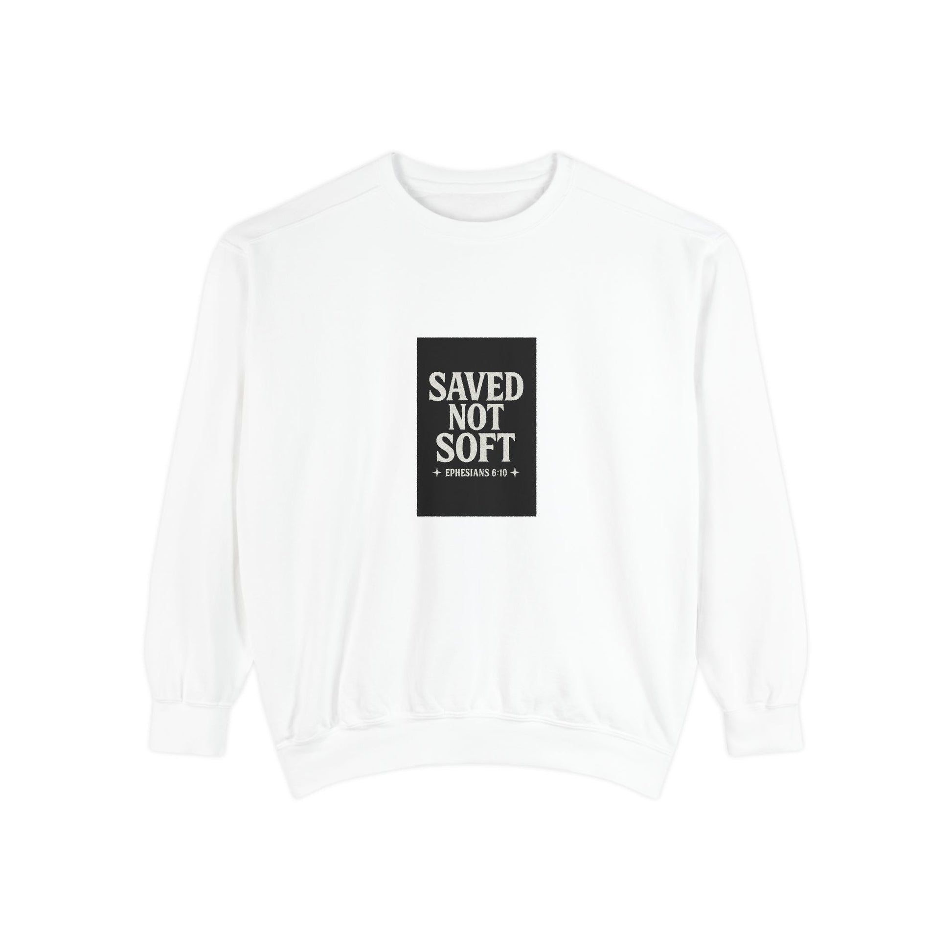 ‘Saved Not Soft’ Unisex Sweatshirt