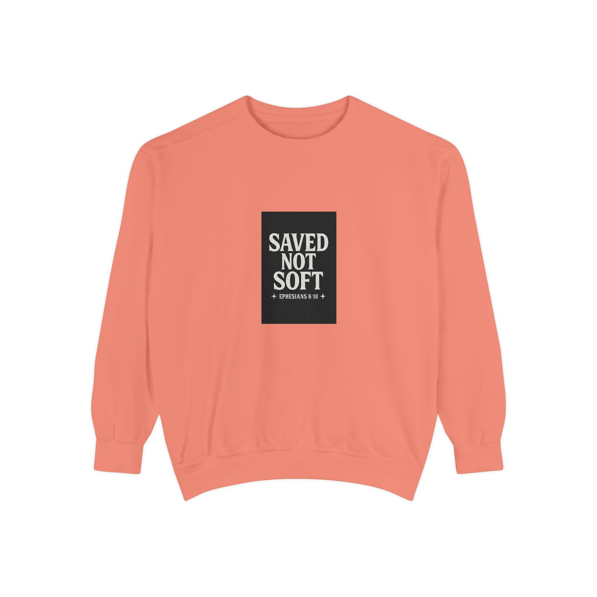 ‘Saved Not Soft’ Unisex Sweatshirt